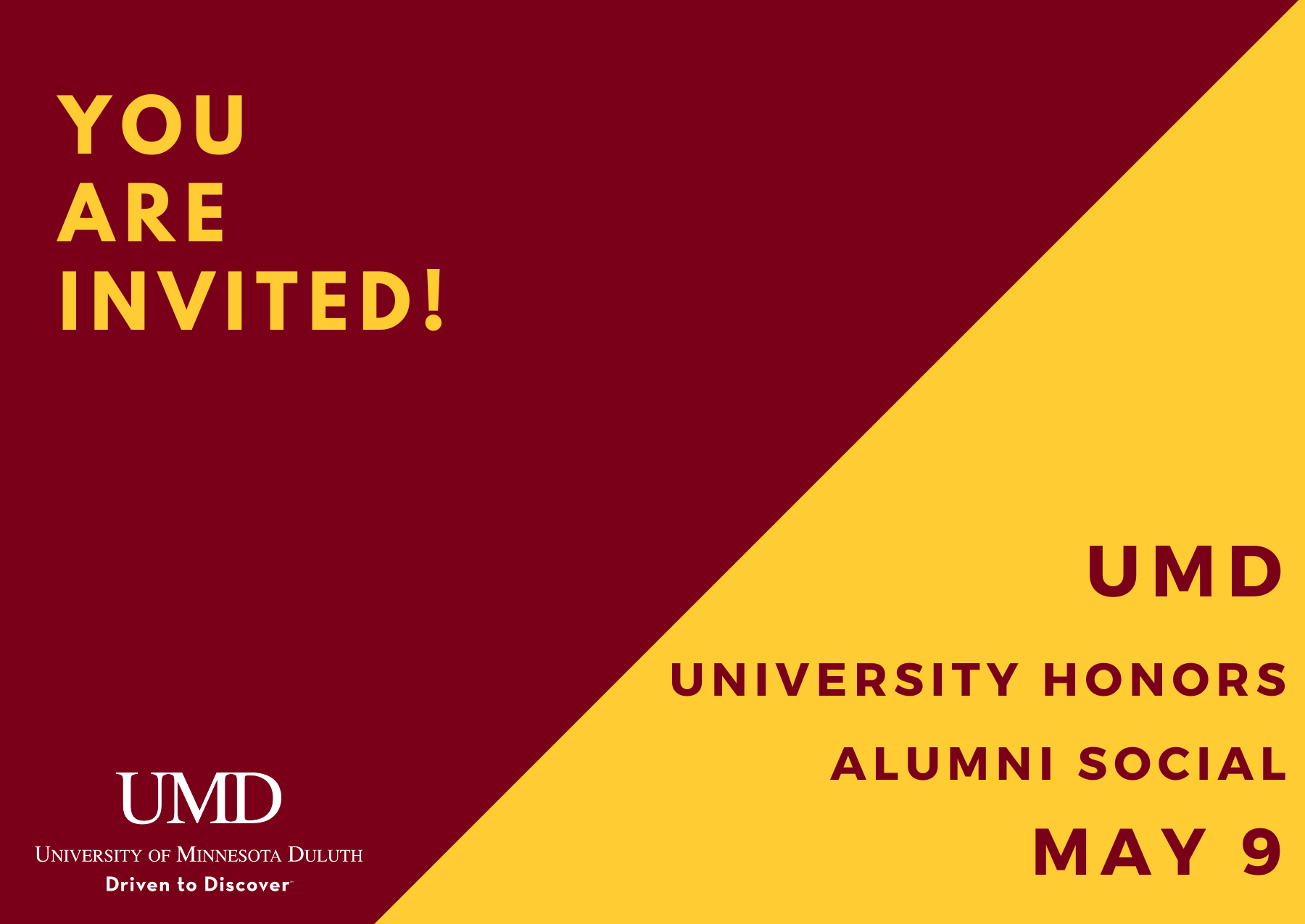 you are invited. UMD University Honors Alumni Social May 9